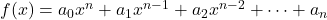 f(x) = a_0x^n+a_1x^{n-1}+a_2x^{n-2}+ \dots + a_n