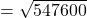  = \sqrt{547600} 