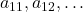 a_{11},a_{12},\dots