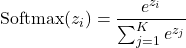 \[\text{Softmax}(z_i) = \frac{e^{z_i}}{\sum_{j=1}^{K} e^{z_j}}\]